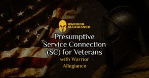 Presumptive Service Connection (SC) for Veterans with Warrior Allegiance