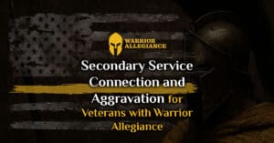 Secondary Service Connection and Aggravation for Veterans with Warrior Allegiance