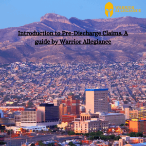 Introduction to Pre-Discharge Claims, A guide by Warrior Allegiance