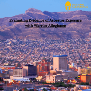 Evaluating Evidence of Asbestos Exposure with Warrior Allegiance
