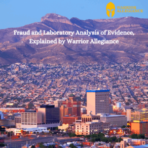 Fraud and Laboratory Analysis of Evidence, Explained by Warrior Allegiance