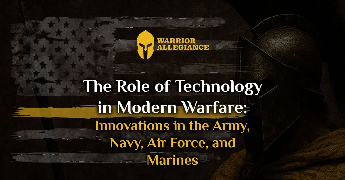 The Role of Technology in Modern Warfare: Innovations in the Army, Navy, Air Force, and Marines