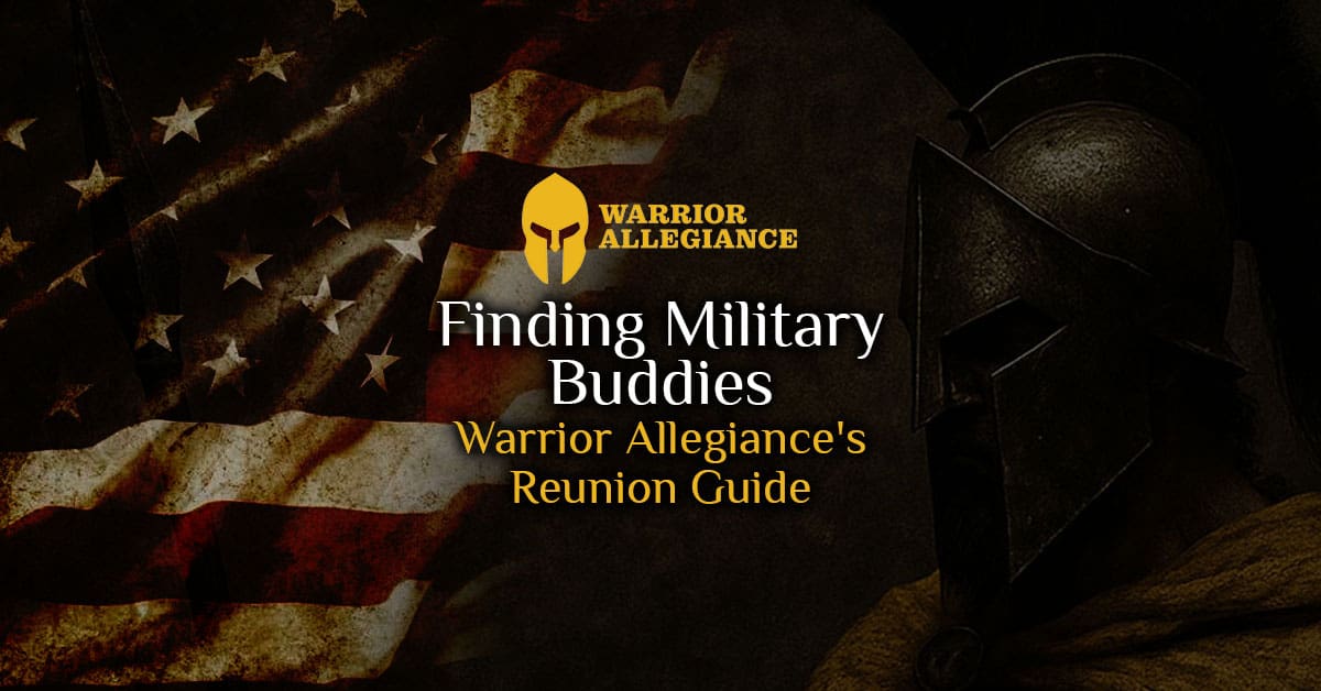 Finding Military Buddies: Warrior Allegiance's Reunion Guide