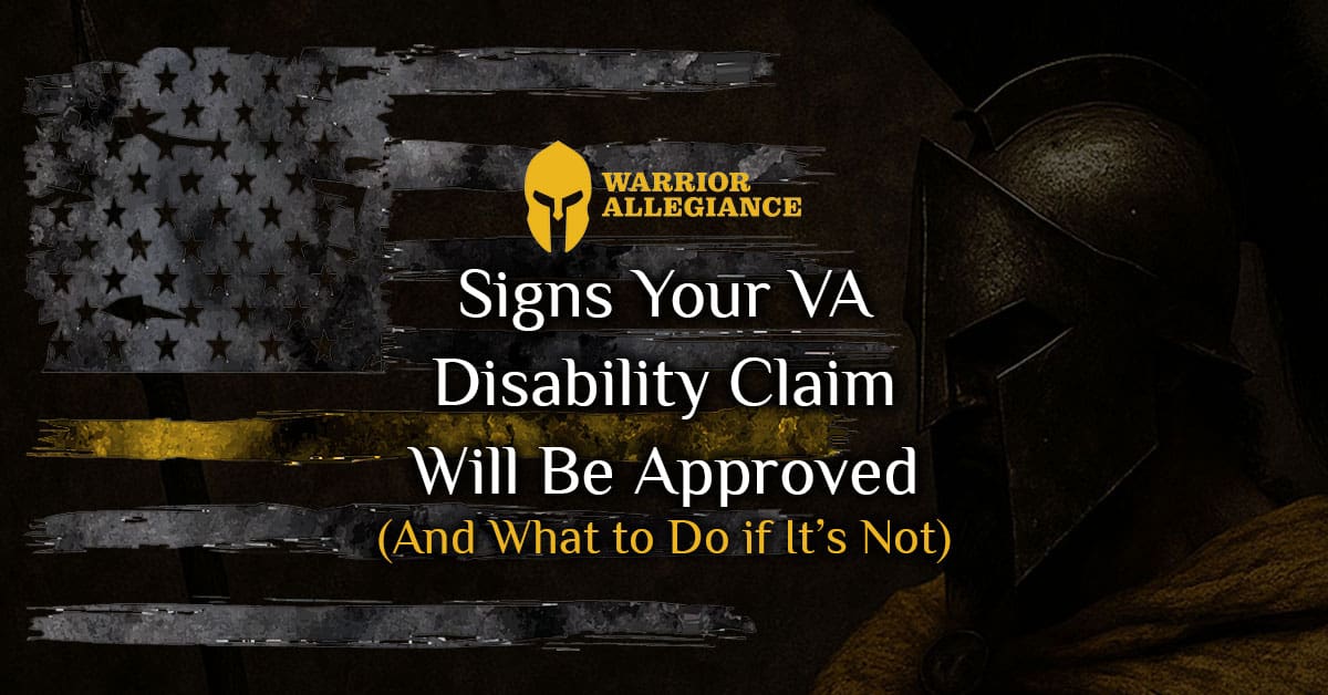 Signs Your VA Disability Claim Will Be Approved (And What to Do if It’s Not)