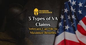 Top 3 Types of VA Claims Veterans Can File to Maximize Benefits​