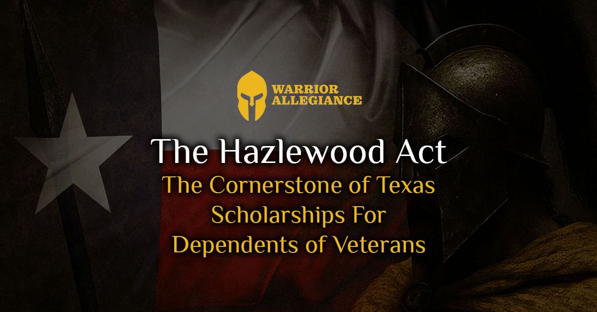 The Hazlewood Act: The Cornerstone of Texas Scholarships For Dependents of Veterans
